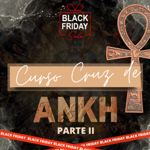 Curso Cruz de Ankh - Parte II